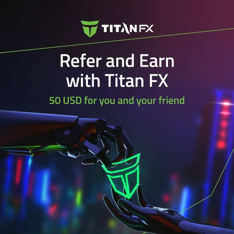 Titan FX's New Refer a Friend Program