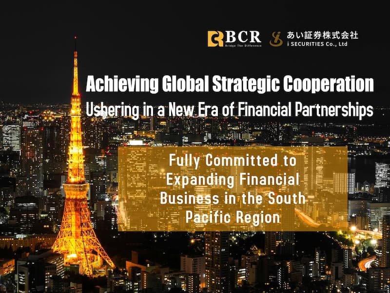 BCR Group Forms Strategic Global Partnership with i SECURITIES Co., Ltd. in Japan