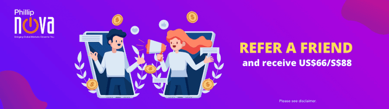 Earn Up to SGD88 by Referring Friends to Phillip Nova