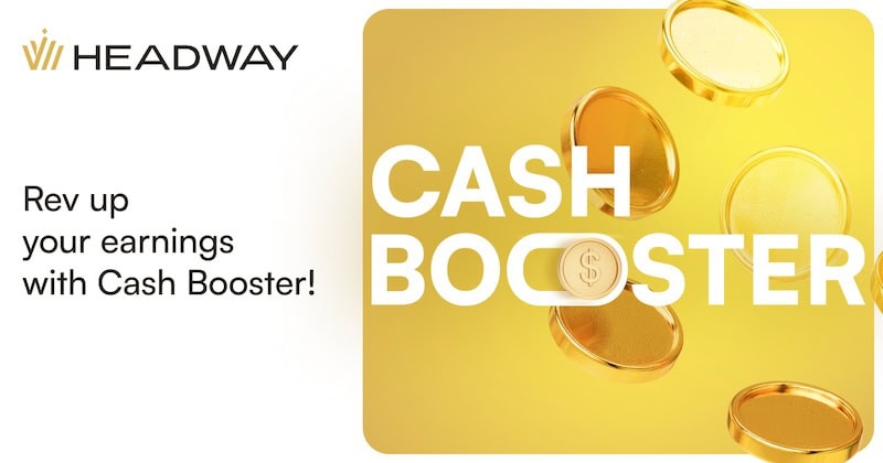 Headway’s Cash Booster Program: Boost Your Earnings with Monthly Performance Bonuses