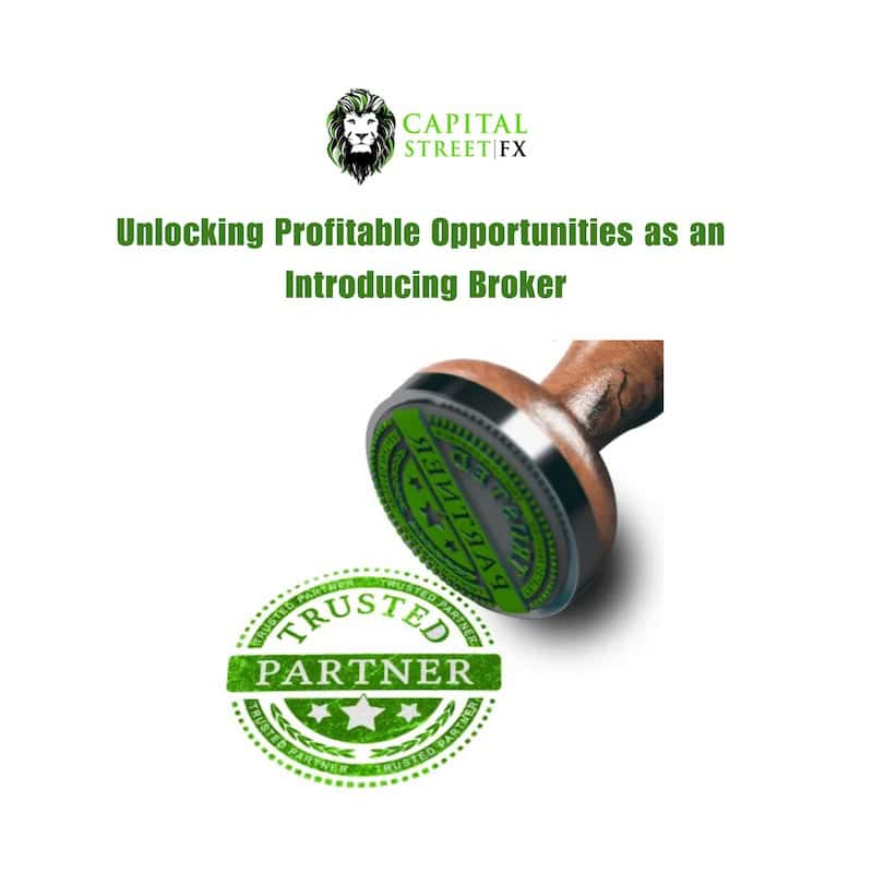 Capital Street FX Launches Lucrative Introducing Broker Program Offering Up to $20 per Lot