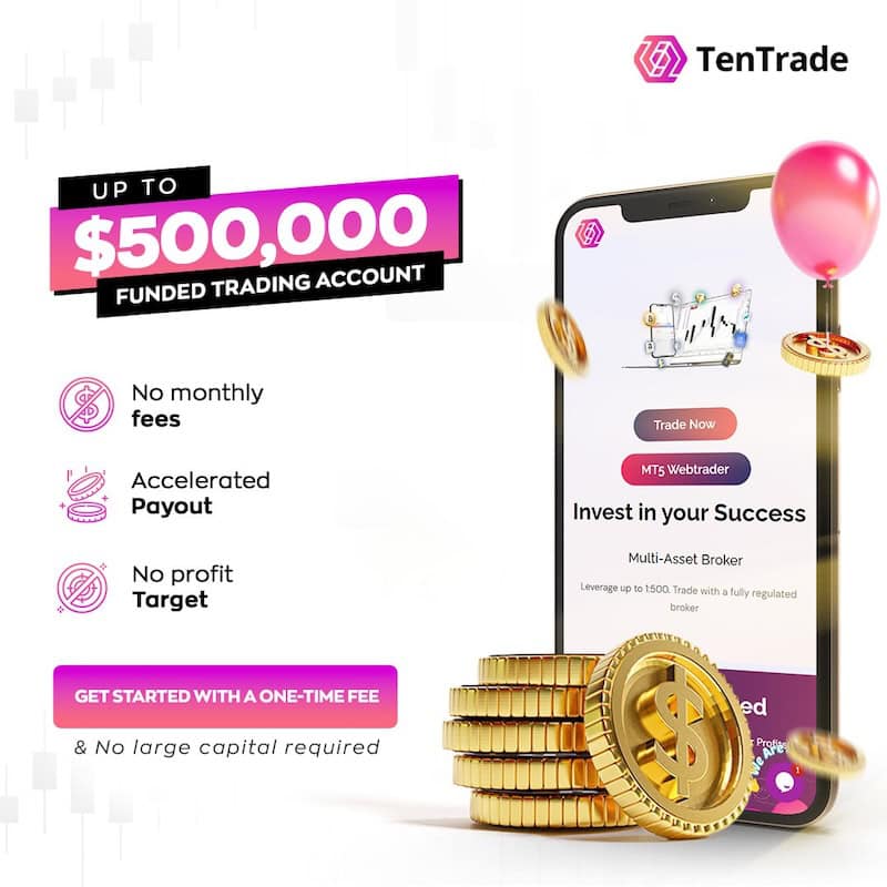 Earn Up to $500K with TenTrade’s Funded Trader Program