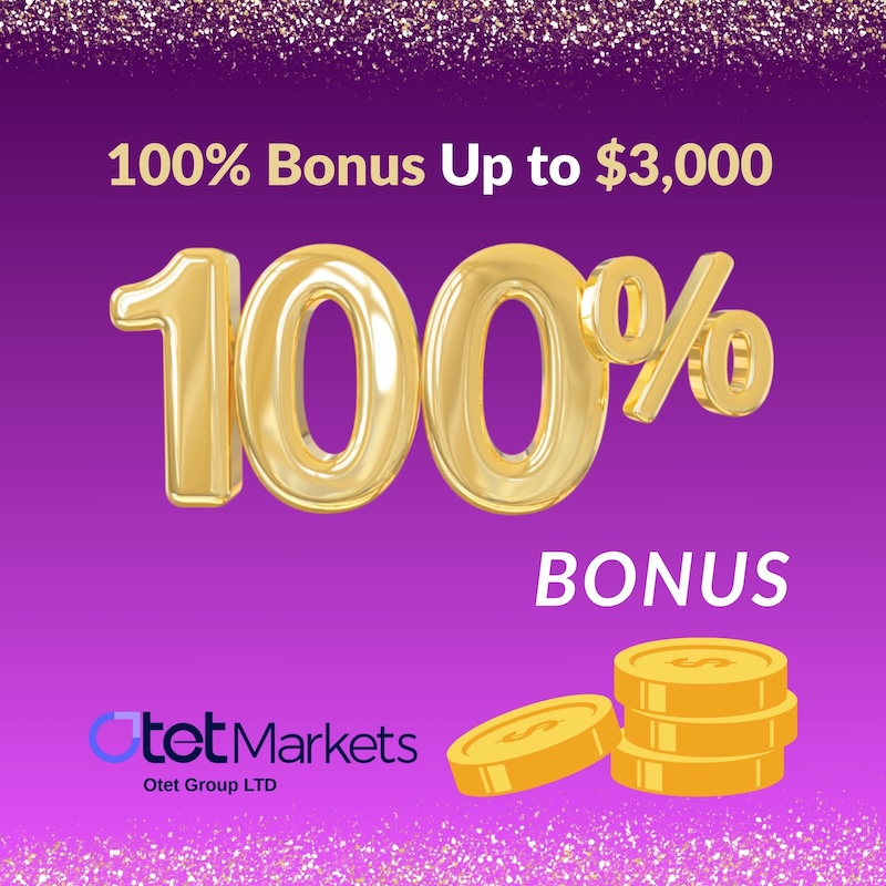 Otet Launches Limited-Time 100% Deposit Bonus, Offering Up to $3,000 in Trading Credits