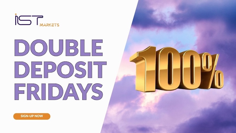 IST Markets - 100% Double Deposit Fridays